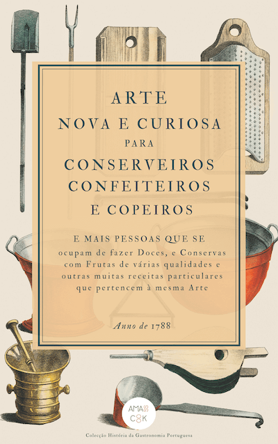 Arte Nova e Curiosa para Conserveiros Confeiteiros e Copeiros